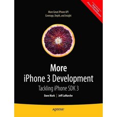 More iPhone 3 Development: Tackling Iphone Sdk 3, Apress