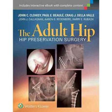 The Adult Hip: Hip Preservation Surgery, Lippincott Williams & Wilkins