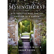 Sissinghurst: Vita Sackville-West and the Creation of a Garden, St Martins Pr