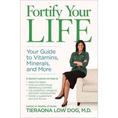 Fortify Your Life: Your Guide to Vitamins Minerals and More, Natl Geographic Society