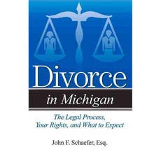 Divorce in Michigan: The Legal Process Your Rights and What to Expect, Addicus Books