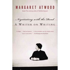 Negotiation With the Dead: A Writer on Writing, Anchor Books