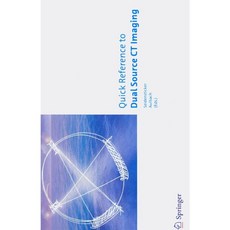 Quick Reference to Dual Source CT Imaging, Springer Verlag