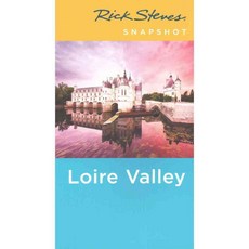 Rick Steves Snapshot Loire Valley, Avalon Travel Pub