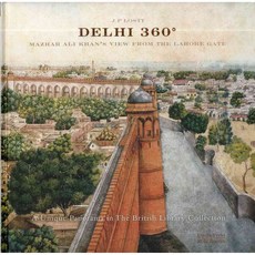 Delhi 360 Degrees: Mazhar Ali Khan's View from Lahore Gate, Roli Books Private Ltd