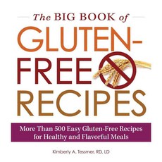 The Big Book of Gluten-Free Recipes: More Than 500 Easy Gluten-Free Recipes for Healthy and Flavorful Meals, Adams Media Corp