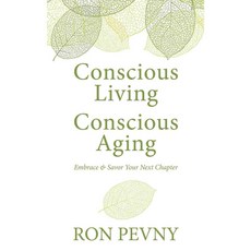 有意識的生活 有意識的衰老：擁抱並品味你的下一章, 桑代克·普