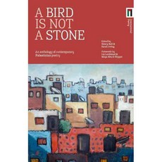 A Bird is Not a Stone: An Anthology of Contemporary Palestinian Poetry, Freight Books
