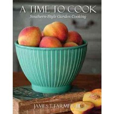 A Time to Cook: Dishes from My Southern Sideboard, Gibbs Smith