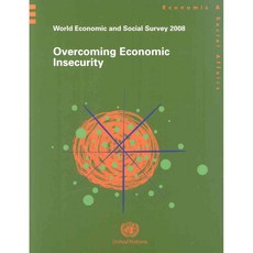 World Economic and Social Survey 2008: Overcoming Economic Insecurity, United Nations Pubns