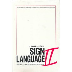 Conversational Sign Language II: An Intermediate-Advanced Manual, Gallaudet Univ Pr