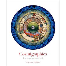 Cosmigraphics: Picturing Space Through Time, Harry N Abrams Inc