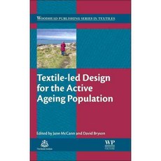 Textile-Led Design for the Active Ageing Population, Woodhead Pub Ltd