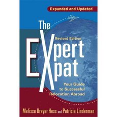 The Expert Expat: Your Guide to Successful Relocation Abroad Moving Living Thriving, Nicholas Brealey Pub