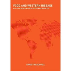 Food and Western Disease: Health and Nutrition from an Evolutionary Perspective, Blackwell Pub