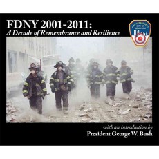 FDNY 2001-2011: A Decade of Remembrance and Resilience, Mt Pub Company Inc