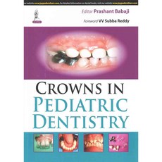 Crowns in Pediatric Dentistry, Jaypee Brothers Medical Pub