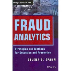 Fraud Analytics: Strategies and Methods for Detection and Prevention, John Wiley & Sons Inc