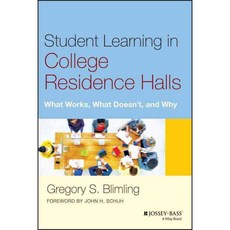 Student Learning in College Residence Halls: What Works What Doesn't and Why, Jossey-Bass Inc Pub