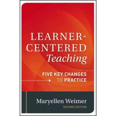 Learner-Centered Teaching: Five Key Changes to Practice, Jossey-Bass Inc Pub