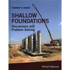 Shallow Foundations: Discussions and Problem Solving, Blackwell Pub
