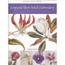 Long And Short Stitch Embroidery: A Collection of Flowers, Sally Milner Pub