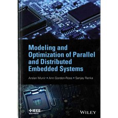 Modeling and Optimization of Parallel and Distributed Embedded Systems, IEEE