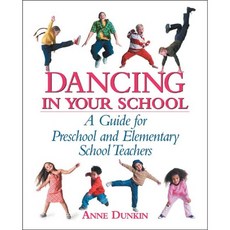Dancing in Your School: A Guide for Preschool And Elementary School Teachers, Princeton Book Co Pub