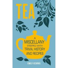 Tea: A Miscellany Steeped With Trivia History and Recipes, Summersdale Pub Ltd