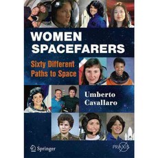 Women Spacefarers: Sixty Different Paths to Space, Springer Verlag