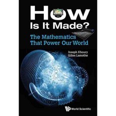 The Mathematics That Power Our World: How Is It Made?, World Scientific Pub Co Inc