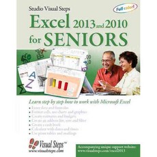 Excel 2013 and 2010 for Seniors: Learn Step by Step How to Work With Microsoft Excel, Visual Steps B V
