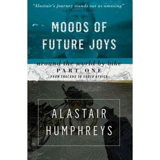 Moods of Future Joys: Around the World by Bike: From England to South Africa, Eye Books