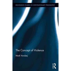 The Concept of Violence, Routledge