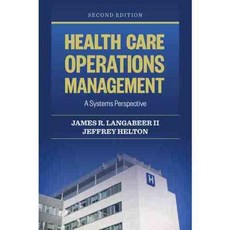 Health Care Operations Management: A Systems Perspective, Jones & Bartlett Learning