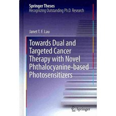 Towards Dual and Targeted Cancer Therapy With Novel Phthalocyanine-based Photosensitizers, Springer Verlag