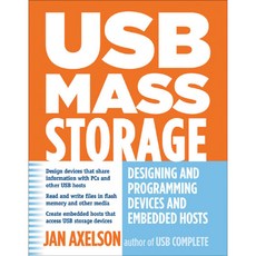 USB Mass Storage: Designing And Programming Devices And Embedded Hosts, Lakeview Research