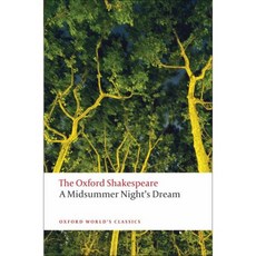 A Midsummer Night's Dream A Midsummer Night's Dream Reissued Paperback, Oxford U.K