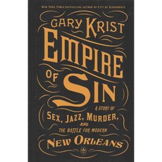 Empire of Sin: A Story of Sex Jazz Murder and the Battle for Modern New Orleans, Thorndike Pr