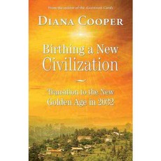 Birthing a New Civilization: Transition to the New Golden Age in 2032, Findhorn Pr