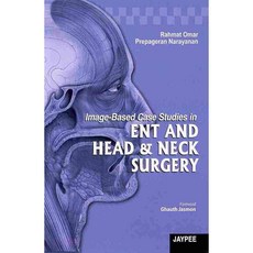 Image-Based Case Studies in ENT AND HEAD & NECK SURGERY, Jaypee Brothers Medical Pub
