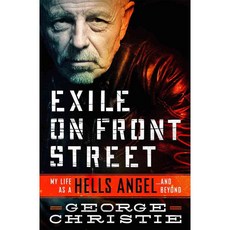 Exile on Front Street: My Life As a Hells Angel... and Beyond, Thomas Dunne Books