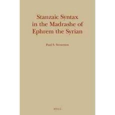 Stanzaic Syntax in the Madrashe of Ephrem the Syrian, Brill Academic Pub