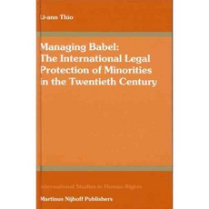 Managing Babel: The International Legal Protection Of Minorities In The Twentieth Century, Martinus Nijhoff