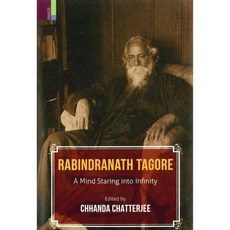 Rabindranath Tagore: A Mind Staring into Infinity, Primus Books