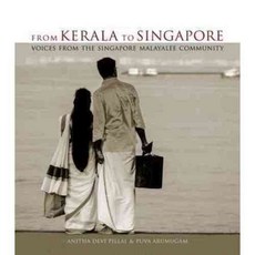 From Kerala to Singapore: Voices from the Singapore Malayalee Community, Marshall Cavendish Intl