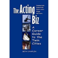 The Acting Biz: A Career Guide to the Twin Cities, Kirk House Pub