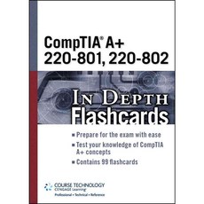 CompTIA A+ 220-801 220-802 in Depth Flashcards, Cengage Learning Ptr