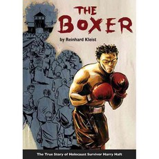 The Boxer: The true story of Holocaust Survivor Harry Haft, Selfmadehero