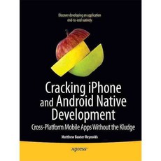 Multimobile Development: Building Applications for the iPhone and Android Platforms, Apress